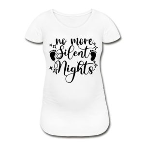 Schwangerschafts T-Shirt „No more silent nights“