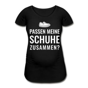 Schwangerschafts T-Shirt „Passen meine Schuhe zusammen?“