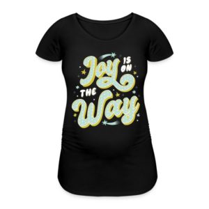 Schwangerschafts T-Shirt „Joy is on the way“